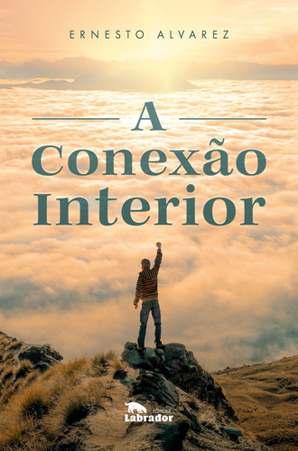 A conexão interior, de Alvarez, Ernesto. Editora Labrador Ltda, capa mole em português, 2021