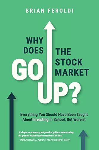 Book : Why Does The Stock Market Go Up? Everything You _o