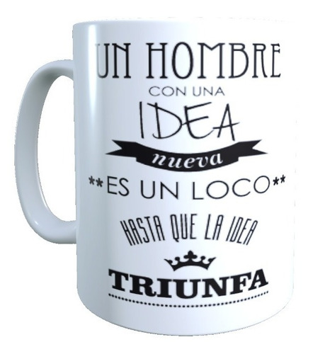 Taza -tazón Frase, Un Hombre Con Una Nueva Idea Es Un Loco