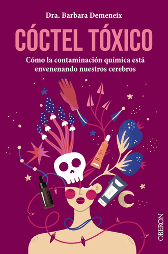 Livro Fisico - Cóctel Tóxico: Cómo La Contaminación Química Está Envenenando Nuestros Cerebros