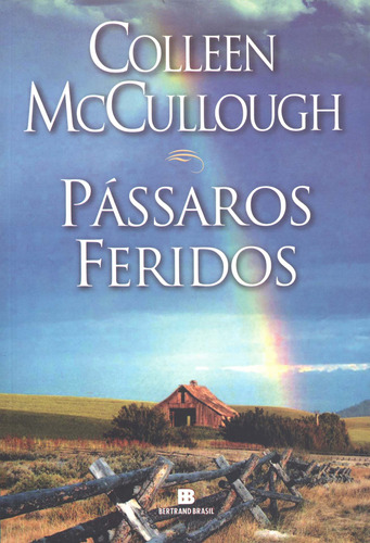 Pássaros feridos, de McCullough, Colleen. Editora Bertrand Brasil Ltda., capa mole em português, 1994
