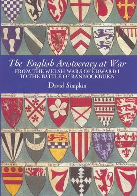 Libro The English Aristocracy At War : From The Welsh War...