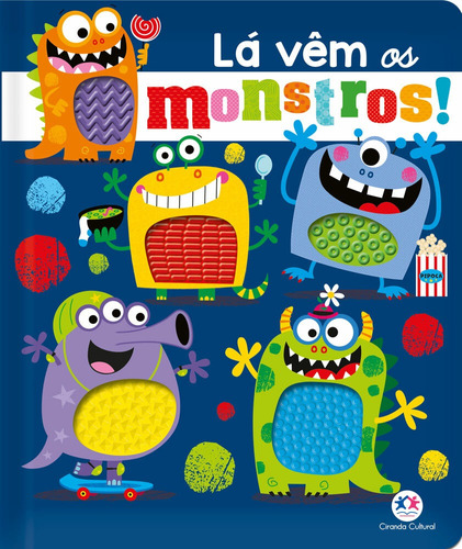 Lá vêm os monstros!, de Believe Ideas, Make. Ciranda Cultural Editora E Distribuidora Ltda., capa dura em português, 2021