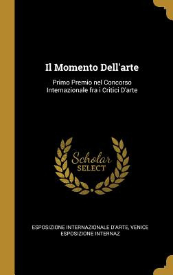 Libro Il Momento Dell'arte: Primo Premio Nel Concorso Int...