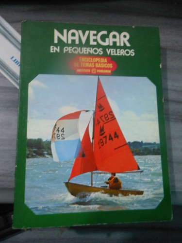 *  Navegar En Pequeños Veleros - Percy  Blandford 