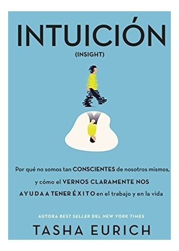 Libro : Intuicion: Por Que No Somos Tan Conscientes Como ...