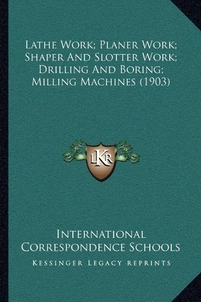 Libro Lathe Work; Planer Work; Shaper And Slotter Work; D...