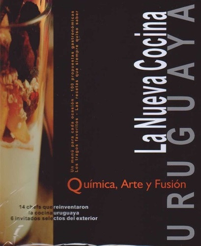 La Nueva Cocina Uruguaya   Quimica  Arte Y Fusión