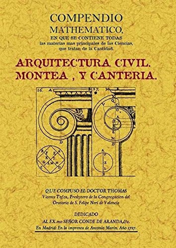 Arquitectura Civil Compendio Mathematico, De Tomas Vicente Tosca., Vol. 0. Editorial Maxtor, Tapa Blanda En Español, 1