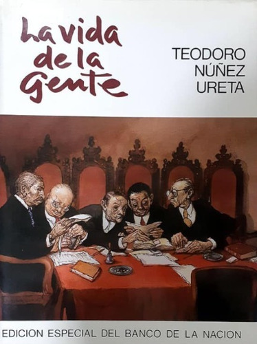 La Vida De La Gente - Teodoro Núñez Ureta
