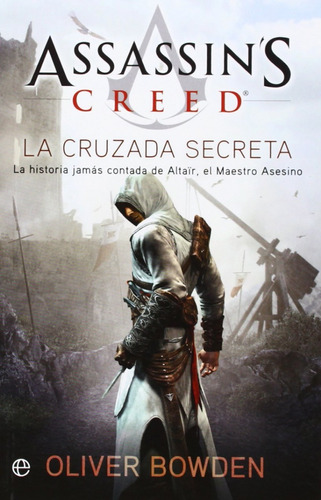 Assassin's Creed 3. La Cruzada Secreta - Bowden, Oliver