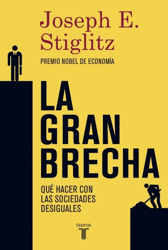 La Gran Brecha - Joseph E. Stiglitz