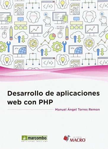 Desarrollo De Aplicaciones Web Con Php, De Torres Remon , Manuel. Editorial Marcombo, Tapa Blanda En Español
