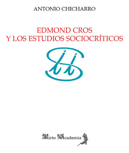 Libro Edmond Cros Y Los Estudios Sociocrã­ticos - Chichar...