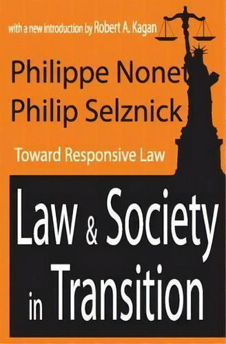 Law And Society In Transition : Toward Responsive Law, De Philippe Nonet., Vol. 1. Editorial Taylor & Francis Inc, Tapa Blanda En Inglés