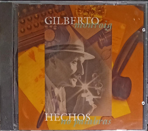 Gilberto Monroig - Hechos, No Palabras