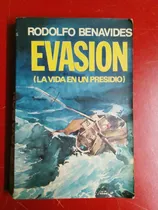 Comprar Evasion La Vida De Un Presidio Rodolfo Benavides