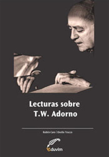 Lecturas Sobre T. W. Adorno  - Aa.vv