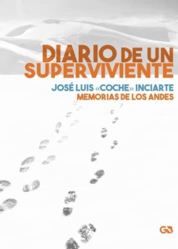 Libro : Diario De Un Superviviente Memorias De Los Andes -.