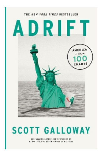 Adrift - Scott Galloway. Ebs