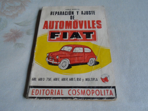 Libro. Reparación Y Ajuste De Automóviles Fiat 600
