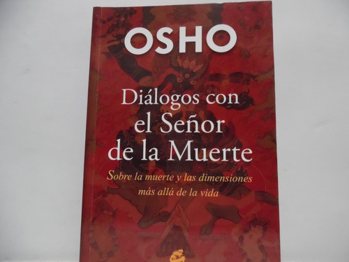 Diálogos Con El Señor De La Muerte / Osho / Gaia