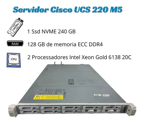 Servidor Cisco Ucs C220 M5 Xeon Gold 6146 128 Giga Nvme 240g