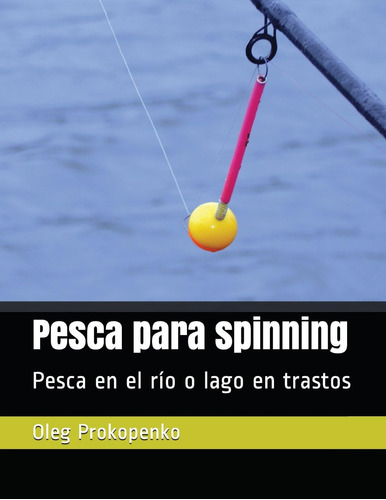 Libro: Pesca Para Spinning: Pesca En El Río O Lago En