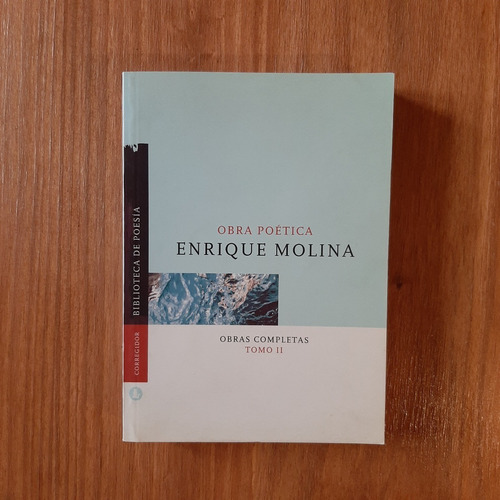 Enrique Molina. Obras Completas 2. Obra Poética. Corregidor