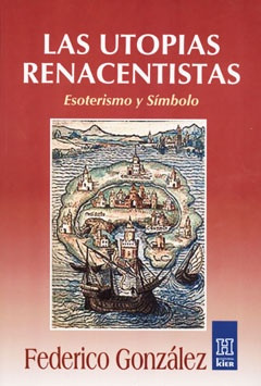  Las Utopias Renacentistas: Esoterismo Y Simbolo  - Federico