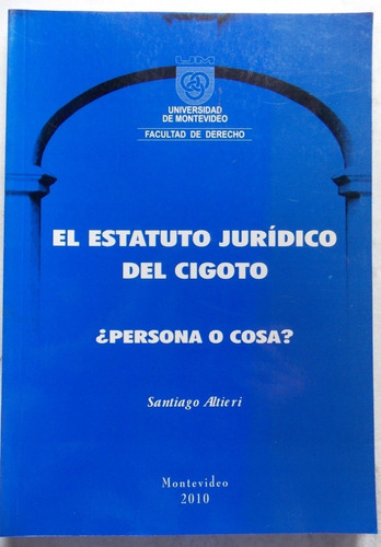  El Estatuto Jurídico Del Cigoto Santiago Altieri