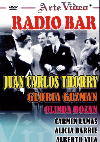 Radio Bar - Juan Carlos Thorry, Gloria Guzman, Olinda Bozan