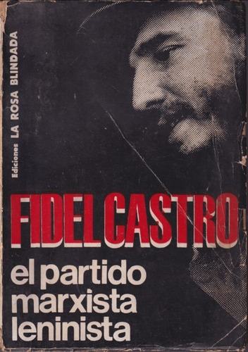 El Partido Marxista Leninista Fidel Castro 
