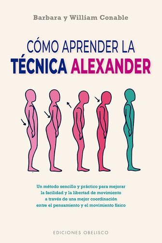 Como Aprender La Tecnica Alexander Ne, De Conable, Barbara. Editorial Ediciones Obelisco S.l., Tapa Blanda En Español