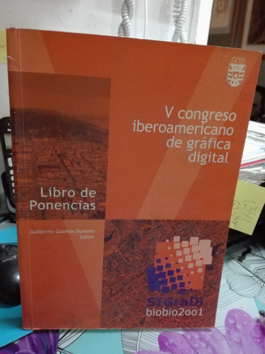 V Congreso Iberoamericano De Gráfica Digital // Dumont