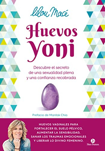 Huevos Yoni : Descubre El Secreto De Una Sexualidad Plena Y