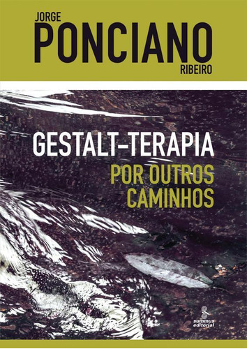 Gestalt Terapia - Por Outros Caminhos