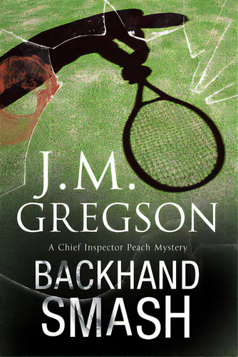 Backhand Smash, De Gregson, J. M.. Editorial Severn House, Tapa Dura En Inglés