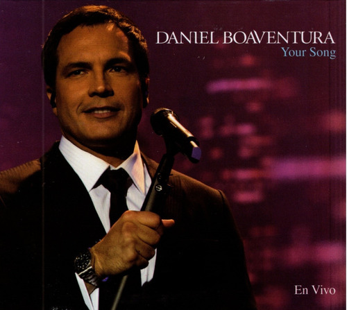 Daniel Boaventura - Your Song / En Vivo - 2 Discos Cd + Dvd