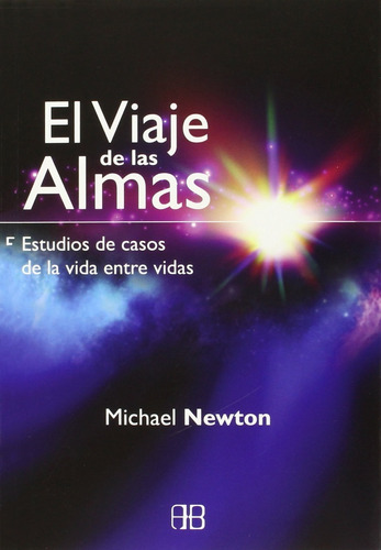 El Viaje De Las Almas Michael Newton 