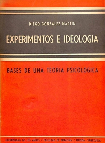 Experimentos E Ideologia Bases De Una Teoria Psicologica