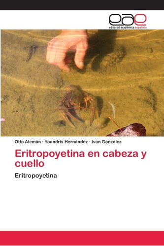 Libro: Eritropoyetina En Cabeza Y Cuello: Eritropoyetina (sp