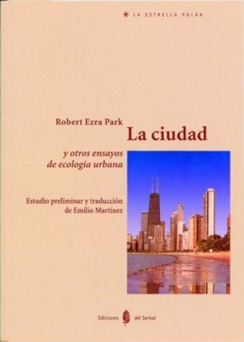 La Ciudad Y Otros Ensayos De Ecología Urbana