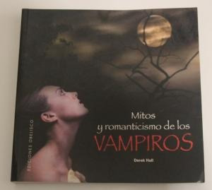 Mitos Y Romanticismo De Los Vampiros - Derek Hall (ltc)