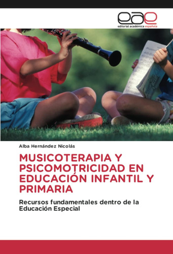 Libro: Musicoterapia Y Psicomotricidad En Educación Infantil