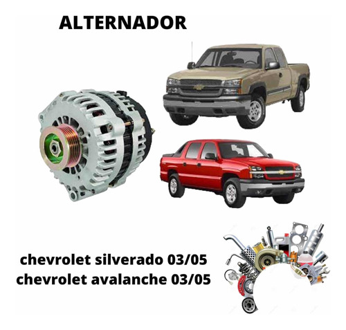 Alternador Chevrolet Silverado Avalanche Scalade 2003/2005