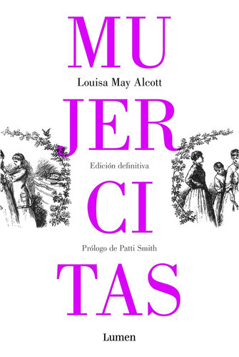 Mujercitas, De Louisa May Alcott. Editorial Lumen España, Tapa Blanda, Edición 1 En Español