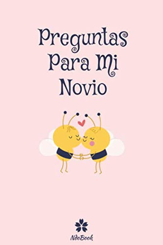 Preguntas Para Mi Novio: Prueba Original Para Ella Y Para El