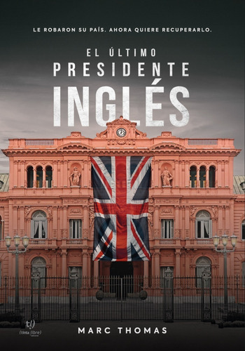 Imagen 1 de 5 de El Último Presidente Inglés