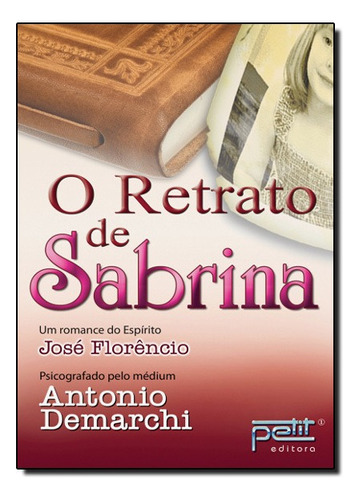 O Retrato De Sabrina, De Antônio Demarchi. Editora Petit Em Português